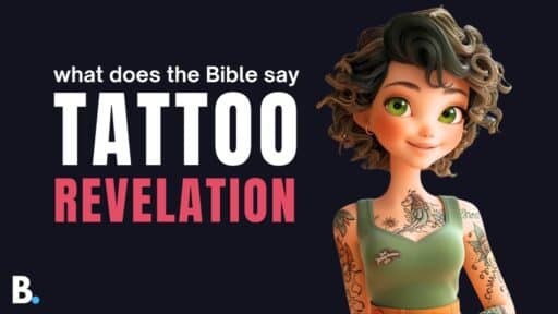 What Does the Bible Say About Tattoos In Revelations